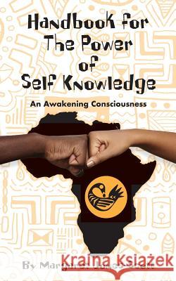 A Handbook for The Power of Self Knowledge -: An Awakening Consciousness Jones-Scott, Margaret 9781539537168 Createspace Independent Publishing Platform - książka