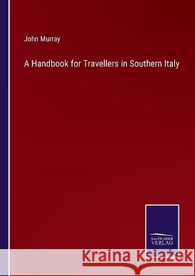 A Handbook for Travellers in Southern Italy John Murray 9783375030643 Salzwasser-Verlag - książka