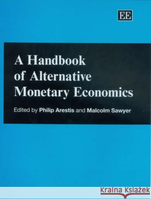 A Handbook of Alternative Monetary Economics  9781843769156 Edward Elgar Publishing Ltd - książka
