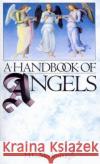 A Handbook Of Angels H. C. Moolenburgh 9781846042027 Ebury Publishing