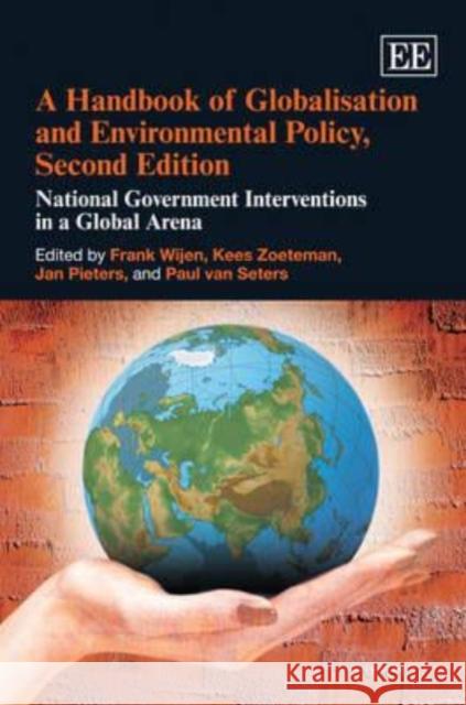 A Handbook of Globalisation and Environmental Policy: National Government Interventions in a Global Arena  9781849803120 Edward Elgar Publishing Ltd - książka