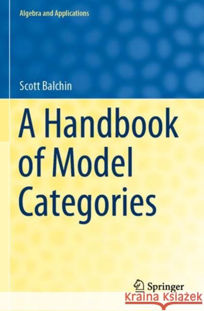 A Handbook of Model Categories Scott Balchin 9783030750374 Springer - książka