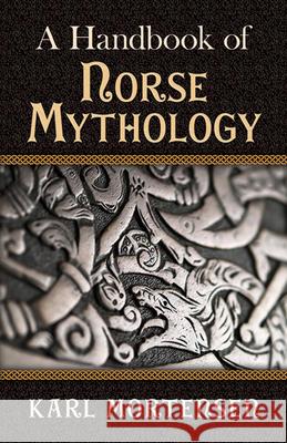 A Handbook of Norse Mythology Karl Mortensen A. Clinton Crowell 9780486432199 Dover Publications - książka