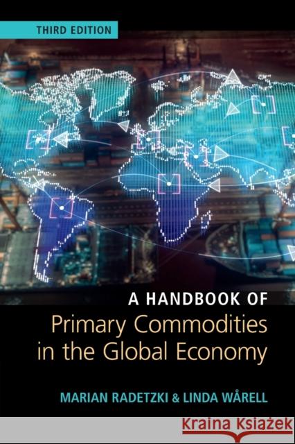 A Handbook of Primary Commodities in the Global Economy Marian Radetzki Linda W 9781108970914 Cambridge University Press - książka