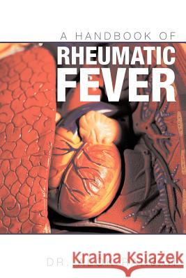 A Handbook of Rheumatic Fever Ranjan, Alok 9781463431334 Authorhouse - książka