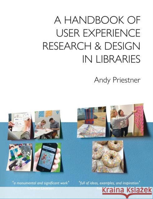 A Handbook of User Experience Research & Design in Libraries Andy Priestner   9798596805925 Independently Published - książka
