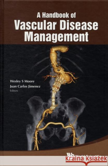 A Handbook of Vascular Disease Management Moore, Wesley S. 9789814317771 World Scientific Publishing Company - książka