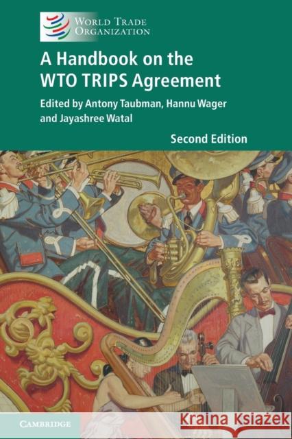 A Handbook on the Wto Trips Agreement Taubman, Antony 9781108799928 Cambridge University Press - książka