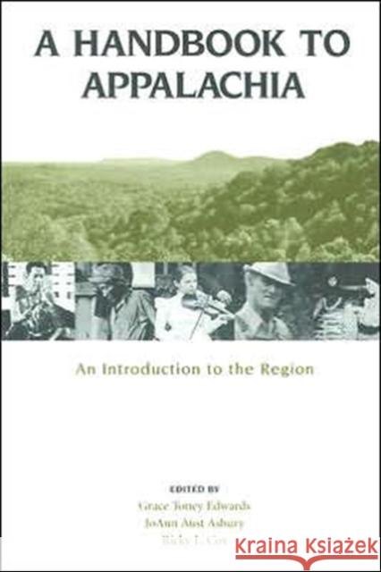 A Handbook to Appalachia: An Introduction to the Region Edwards, Grace Toney 9781572334595 University of Tennessee Press - książka