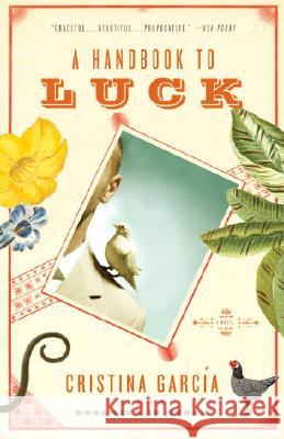 A Handbook to Luck Cristina Garcia 9780307276803 Vintage Books USA - książka