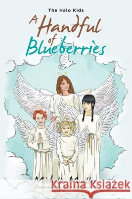 A Handful of Blueberries Michelle Mueller, Lika Kvirikashvili 9781796099836 Xlibris Us - książka