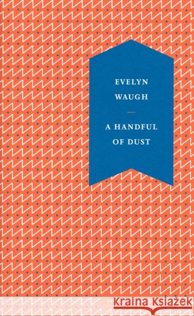 A Handful of Dust Waugh, Evelyn 9780241585276 Penguin Books Ltd - książka