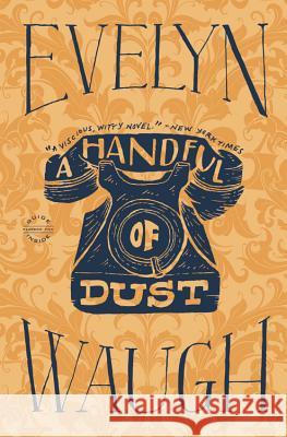 A Handful of Dust Evelyn Waugh 9780316216272 Little Brown and Company - książka