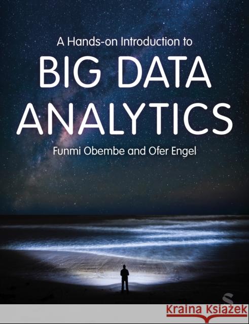 A Hands-on Introduction to Big Data Analytics Ofer Engel 9781529600087 SAGE Publications Ltd - książka