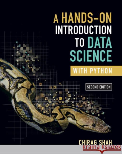 A Hands-On Introduction to Data Science with Python Chirag (University of Washington) Shah 9781009588928 Cambridge University Press - książka