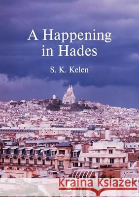 A Happening In Hades S. K. Kelen 9781925780611 Puncher & Wattmann - książka