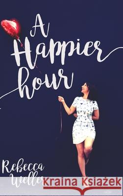 A Happier Hour Rebecca Weller 9780994602381 Mod by Dom - książka