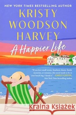 A Happier Life Kristy Woodson Harvey 9781668012192 Gallery Books - książka