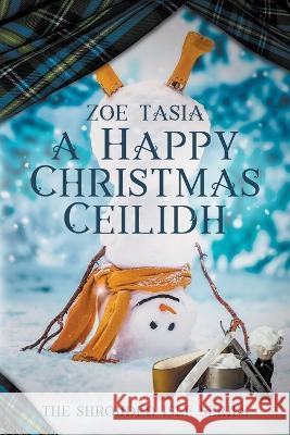 A Happy Christmas Ceilidh Zoe Tasia   9798215931585 Zoe Tasia - książka