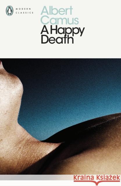 A Happy Death Albert Camus, Jean Sarocchi, Jean Sarocchi, Richard Howard 9780141186580 Penguin Books Ltd - książka