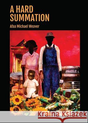 A Hard Summation Afaa Michael Weaver 9781941604007 Central Square Press - książka