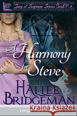 A Harmony for Steve: Part 4 in the Song of Suspense Series Hallee Bridgeman Gregg Bridgeman 9781681900865 Olivia Kimbrell Press, Incorporated - książka
