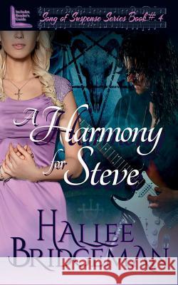 A Harmony for Steve: Song of Suspense Series book 4 Hallee Bridgeman, Amanda Gail Smith, Gregg Bridgeman 9781681900896 By the Vine Press - książka