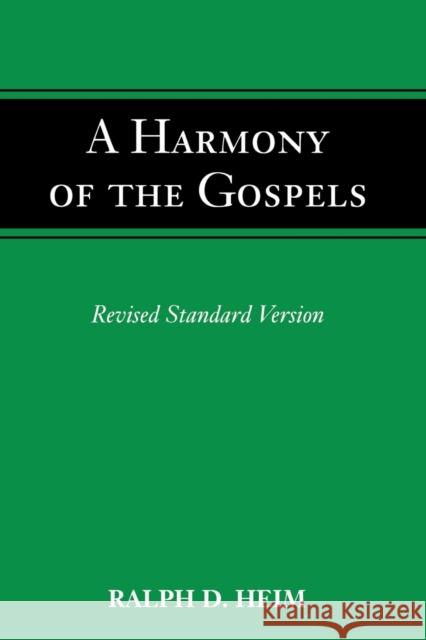 A Harmony of the Gospels Heim, Ralph D. 9780800614942 Augsburg Fortress Publishers - książka