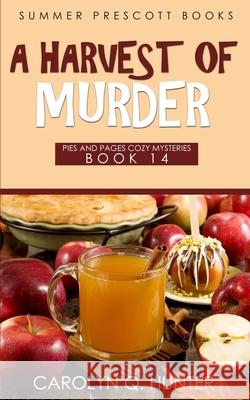 A Harvest of Murder Carolyn Q. Hunter 9781728708607 Independently Published - książka