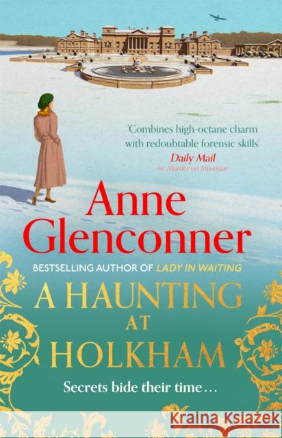 A Haunting at Holkham: from the author of the Sunday Times bestseller Whatever Next? Anne Glenconner 9781529336412 Hodder & Stoughton - książka