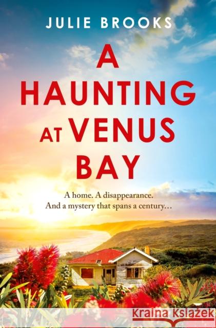 A Haunting at Venus Bay: A compelling dual-time story of secrets, a mysterious disappearance and coming home Julie Brooks 9781035414864 Headline Publishing Group - książka