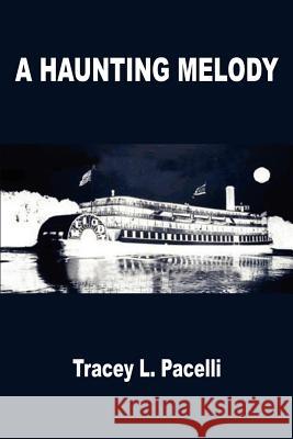 A Haunting Melody Tracey L. Pacelli 9781414060064 Authorhouse - książka