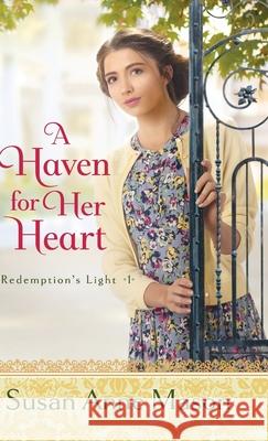 A Haven for Her Heart Mason, Susan Anne 9780764237805 Bethany House Publishers - książka