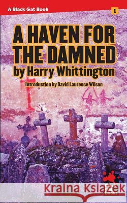 A Haven for the Damned Harry Whittington David Laurence Wilson 9781933586755 Stark House Press - książka