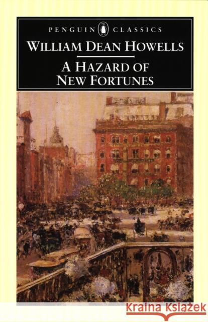 A Hazard of New Fortunes William Dean Howells Phillip Lopate 9780140439236 Penguin Books - książka