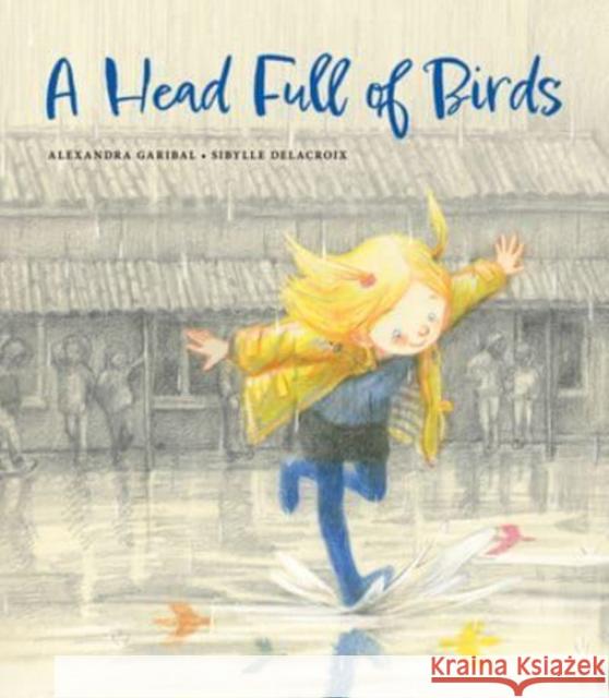 A Head Full of Birds Alexandra Garibal Sibylle Delacroix Vineet Lal 9780802855961 William B Eerdmans Publishing Co - książka