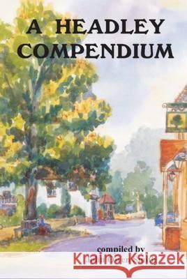 A Headley Compendium John Owen Smith, James Tudor Jones, Wendy Bennett, Hester Whittle, John Owen Smith 9781873855621 John Owen Smith - książka