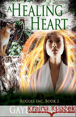 A Healing Heart: Rogues Inc Series Book 2 Gayle Parness 9781733278416 Gayle Parness - książka