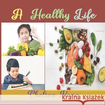A Healthy Life Chelsea Kong 9781777579678 Chelsea Kong - książka