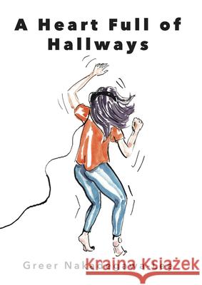 A Heart Full of Hallways Greer Nakadegawa-Lee 9781732786660 Nomadic Press - książka