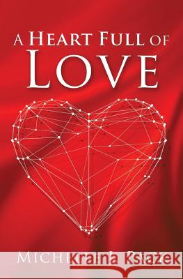 A Heart Full of Love Michelle J Pack 9781498433754 Xulon Press - książka