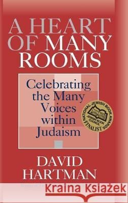 A Heart of Many Rooms: Celebrating the Many Voices Within Judaism Hartman, David 9781580230483 Jewish Lights Publishing - książka