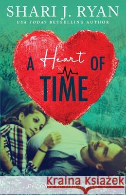 A Heart of Time Shari J. Ryan 9781955425018 Author Shari J. Ryan - książka