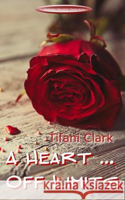 A Heart Off Limits Tifani Clark 9781542443661 Createspace Independent Publishing Platform - książka