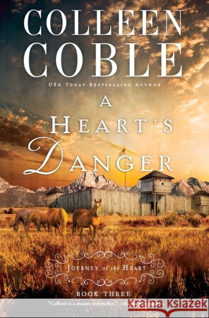 A Heart's Danger Colleen Coble 9780718031664 Thomas Nelson - książka