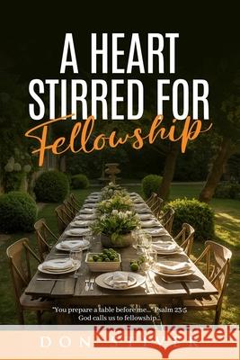 A Heart Stirred for Fellowship Don Stiver Susan Stiver 9781738240388 Rls Creativity Publishing - książka