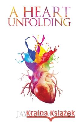 A Heart Unfolding Jay Summor 9781646505951 Notion Press - książka
