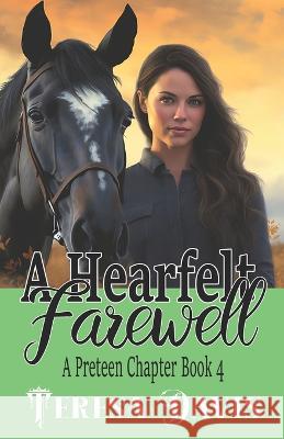 A Heartfelt Farewell: A Preteen Chapter Book 4 for Ages 10+ Teresa Davis   9798850646189 Independently Published - książka