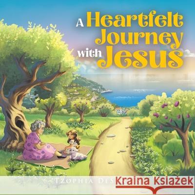 A Heartfelt Journey with Jesus Tzophia DeSantis Jamie Jamandre 9781779418586 Tellwell Talent - książka