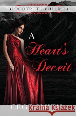 A Heart's Deceit (Bloodtruth #4) Cege Smith 9781499140682 Createspace Independent Publishing Platform - książka